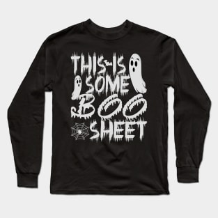 This is Some Boo Sheet white halloween ghost 2023 Long Sleeve T-Shirt